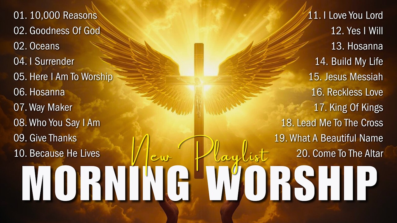 Morning Worship Songs 2026 ✝️ Top Christian Praise & Worship Music | Daily Prayer Playlist