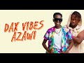 Dax Vibes Azawi Ku Sure Lyrics Video mp3