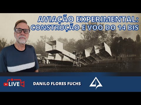 ⚖️ AVIAÇÃO EXPERIMENTAL: CONSTRUÇÃO E VOO DO 14 BIS [Danilo Flores Fuchs]