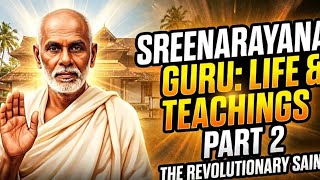 Sree Narayana Guru | Part 2 | PSC