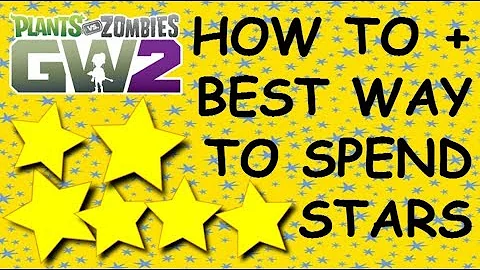 ⭐️WHAT YOU DO WITH STARS💫 (BEST WAY + HOW TO USE THEM)🌟Plants vs. Zombies Garden Warfare 2🌟