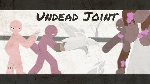 Undead Pt1 | Sticknodes Joint