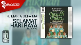 Download lagu H. Maria Ulfah M.A. - Selamat Hari Raya ( Karaoke Video) - No Vocal