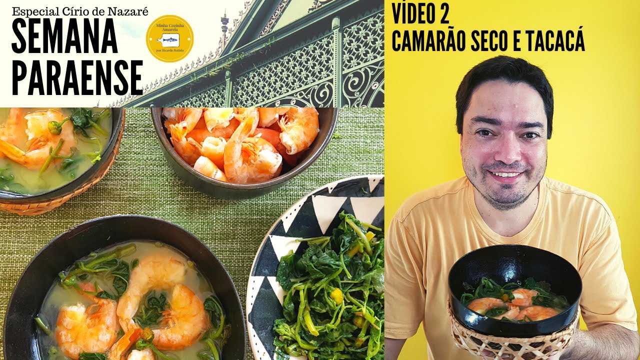 Camarão Seco e Tacacá - Minha Cozinha Amarela (Vídeo2)
