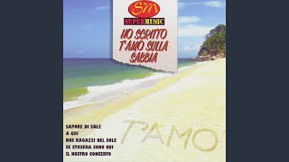 Video thumbnail of "Ho Scritto T'Amo Sulla Sabbia - Due Ragazzi Nel Sole"