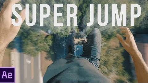 How I made a Super Jump Effect with AFTER EFFECTS