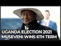 Museveni, one-time critic of clinging to power, wins sixth term