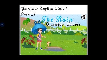 Gulmohar English Literature Class 1 Poem The Rain