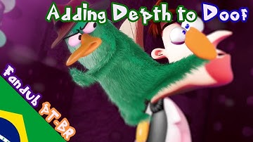 Adding Depth to Doof - Fandub PT-BR | FaiockDubs