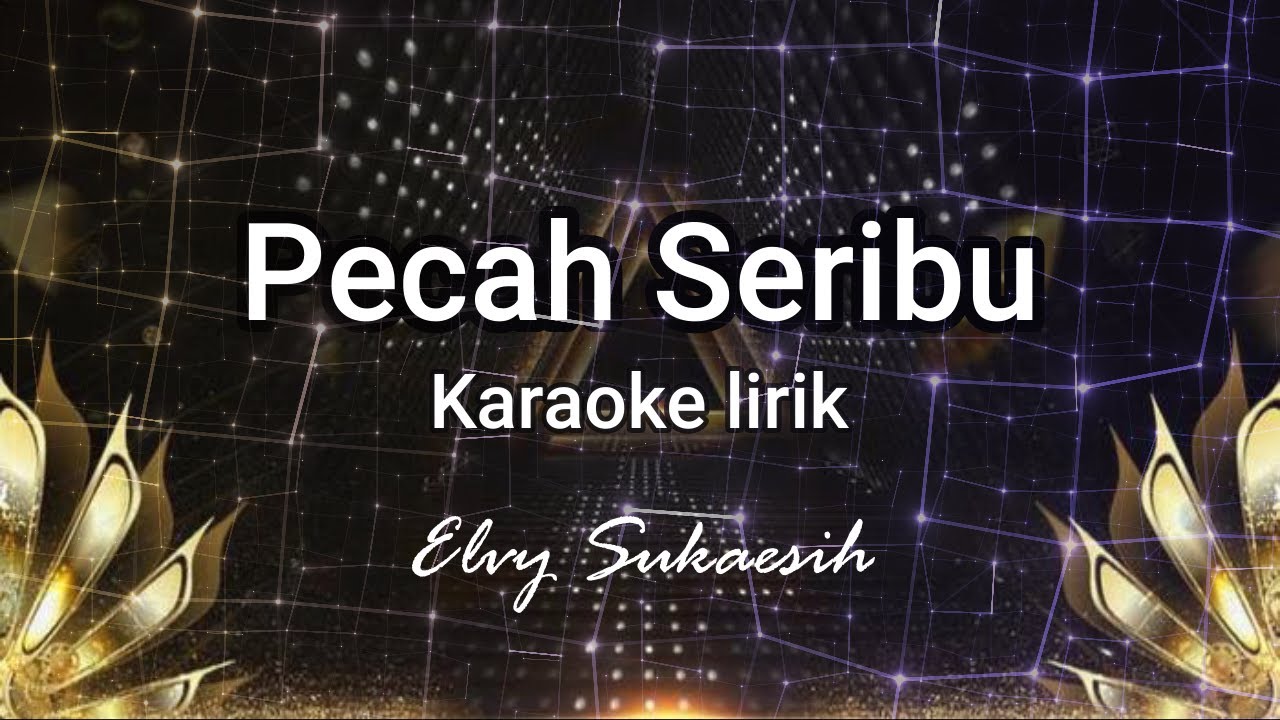 PECAH SERIBU KARAOKE Elvy Sukaesih lagukaraoke karaokedangdut 