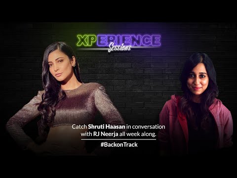 Xperience Session Featuring Shruti Haasan