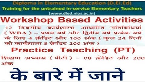 NIOS D.EL.ED Know About WBA(Workshop Based Activity) And PT(Practice Teaching) Free/cheapest online