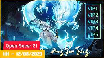 Game Lậu Mobile - Phong Nguyệt Ký - Open Sever 21 - 11H ngày 12/08/2023 - Free Code VIP