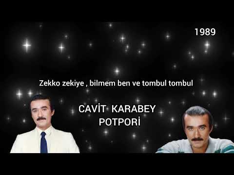 Cavit Karabey - POTPORİ (ZEKKO ZEKİYE , BİLMEM BEN , TOMBUL TOMBUL...)Orjinal kaset kayıtı...1989...