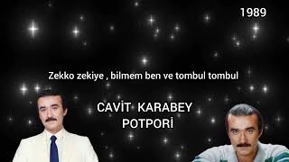 Cavit Karabey - Potpori̇ (Zekko Zeki̇ye , Bi̇lmem Ben , Tombul Tombul...)Orjinal Kaset Kayıtı...1989...