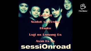 Best of Session Road. Five Song!! :)