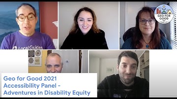 Geo for Good 2021 : Accessibility Panel - Adventures in Disability Equity