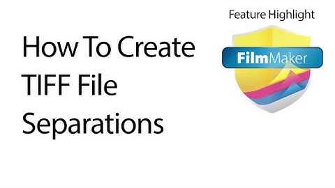 How To Create TIFF File Separations