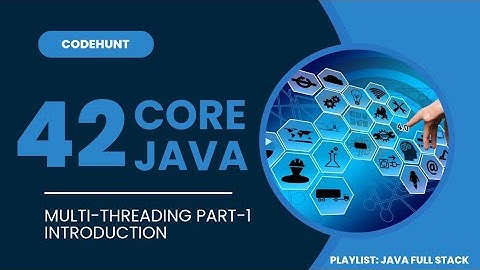 Core Java || MultiThreading part-1 || Introduction