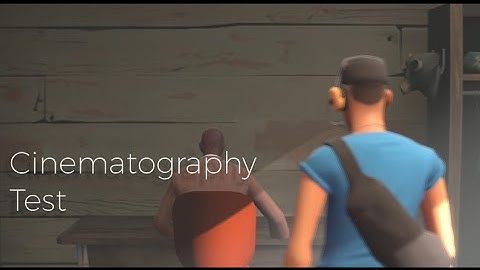 Cinematography Test/Camera Test [SFM]