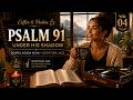 Psalm 91 | Under His Shadow — Coffee &amp; Psalms Gospel Bossa Nova