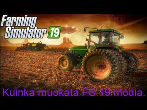 FS 19 Kuinka muokata modia