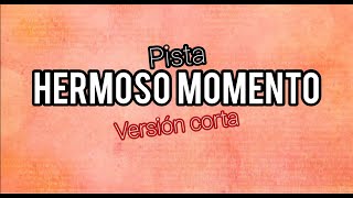 Hermoso Momento/Versión Corta (live)/Pista-Karaoke