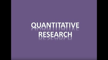 Quantitative Research: Part 1