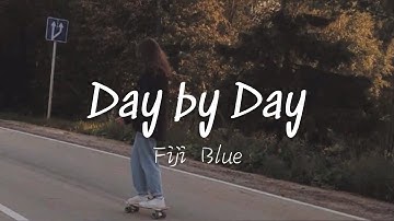 Thumbnail of Fiji Blue - Day by Day (Lyrics)
