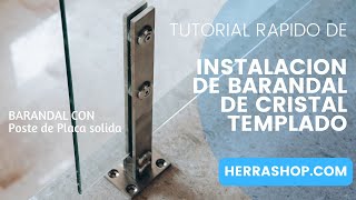 Cómo instalar un barandal de cristal templado con postes [de placa solida] (1367 Herralum)