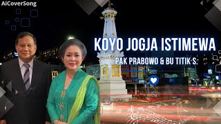 Koyo Jogja Istimewa Cover Pak Prabowo feat Bu Titiek S. Versi Terbaik!
