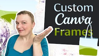 How to Make Custom Canva Frames using Photoshop