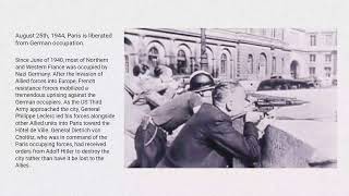 August 25th: the French Resistance liberates Paris.