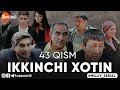 "IKKINCHI XOTIN" O'TKIR SYUJETLI, DRAMATIK MILLIY SERIAL 43-QISM