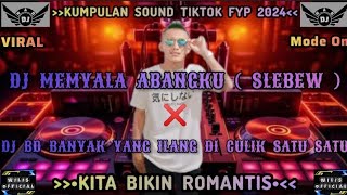 DJ VIRAL FYP TIKTOK 2024 GACOR❗DJ MENYALA ABANGKU ❌ DJ BD BANYAK YANG HILANG DI CULIK SATU SATU❗