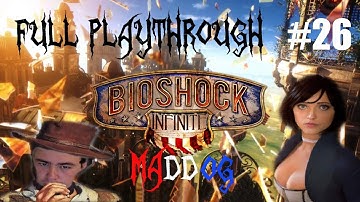 Break The Bank! Maddog Plays Bioshock Infinite Part 26!