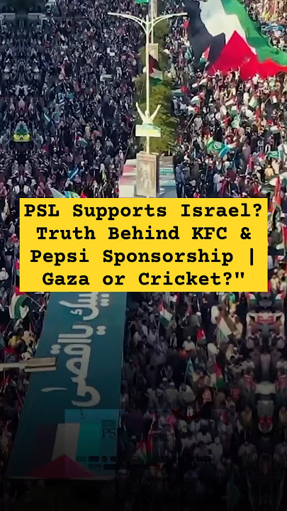 PSL Supports Israel? Truth Behind KFC & Pepsi Sponsorship | Gaza or Cricket?