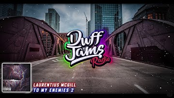 Laurentius Mcgill - "To My Enemies 2" (Feat. Sledge x & Ochoera8)