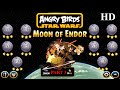 Angry Birds Star Wars Gameplay MOON OF ENDOR Part Angry Birds Star Wars Gameplay MOON OF ENDOR Part