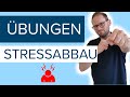 Übungen für Stressabbau 🧘 - so gehst Du chronischen Stress aktiv an!