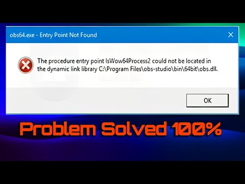 obs64.exe - Entry Point Not Found | The Procedure Entry Could not be Located in Dynamic Link Library