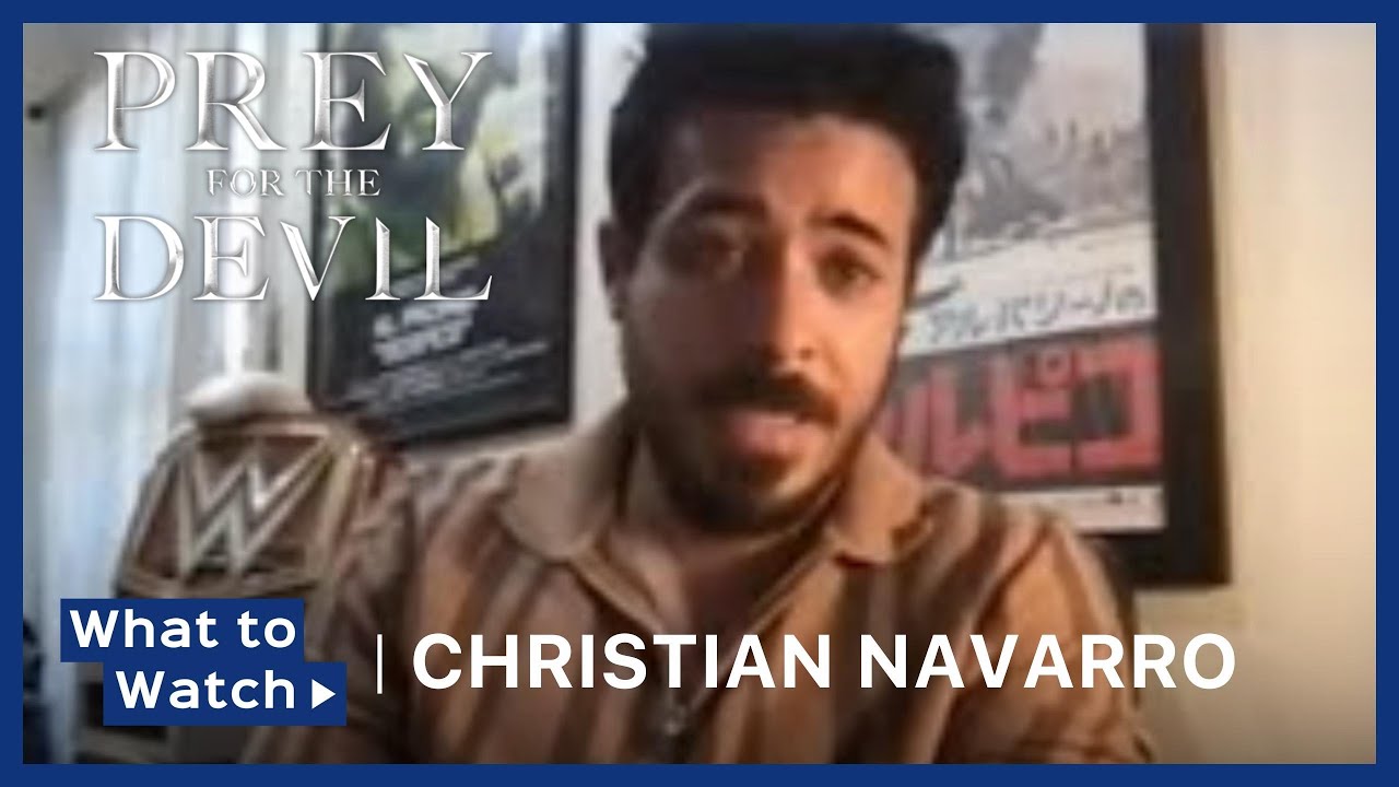 Christian Navarro talks 'Prey for the Devil' | What to Watch