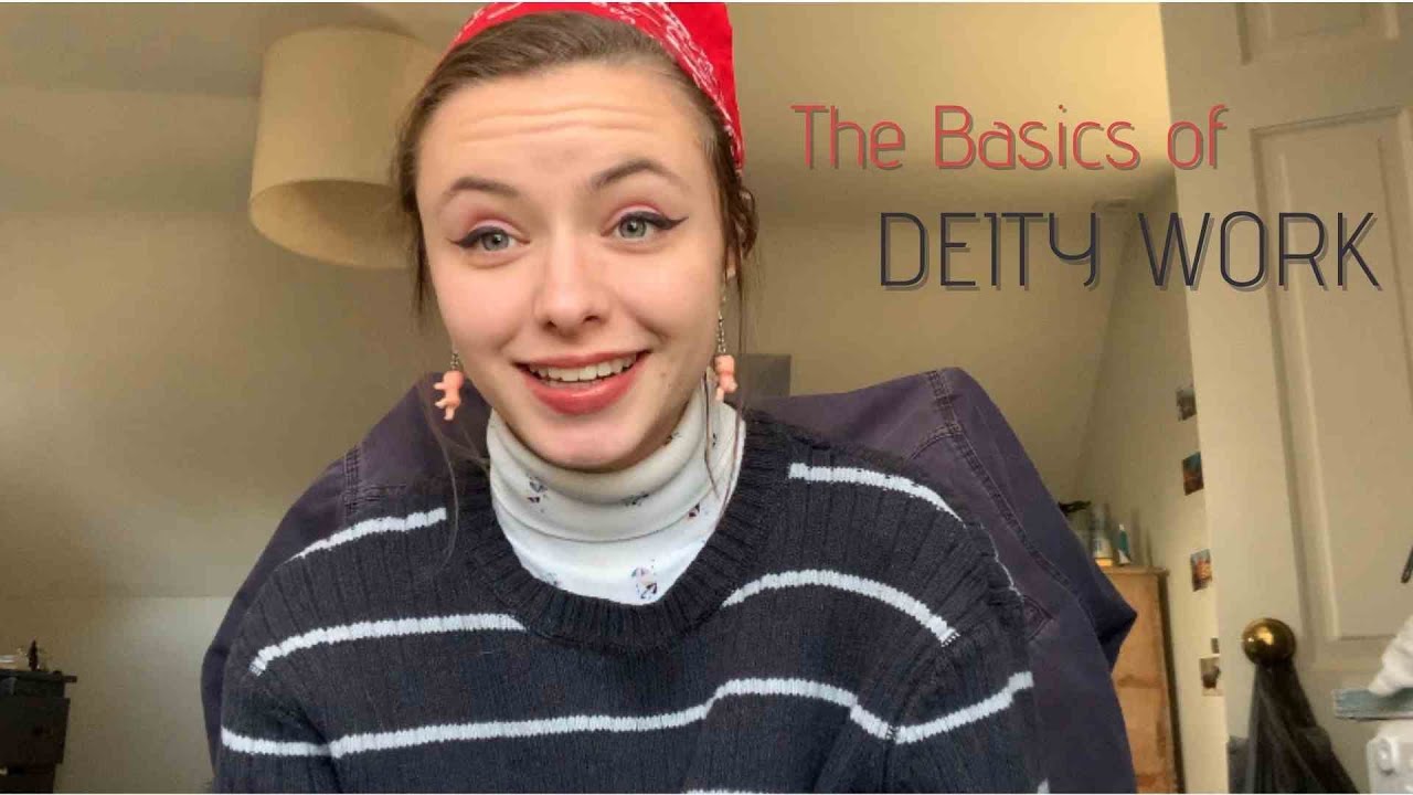 The Basics Of Deity Work ( What Is Deity Work, Starting, My Experience With Eclectic Paganism)