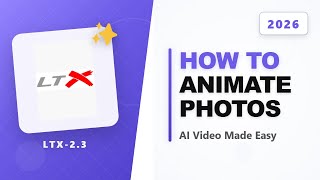 How to Animate Your Photos into Videos with LTX-2.3