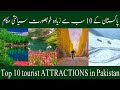 Top ten tourist attractions in pakistan  places to visit in pakistan  informative soomro