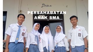 DRAMA 'PERSAHABATAN ANAK SMA'. KELOMPOK 5