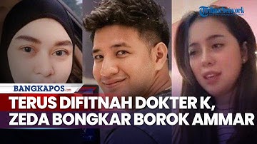 Kesal Terus Difitnah Dokter Kamelia, Zeda Salim Bongkar Borok Ammar Zoni: Gak Dikasih Duit Tantrum