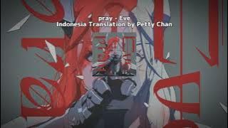pray - Eve Subtitle Indonesia with Romaji & Kanji (Ending Song Drama Innai Keisatsu)