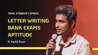 TAMIL STANDUP COMEDY - LETTER WRITING | BANK EXAMS | APTITUDE    FT. KARTHI DURAI