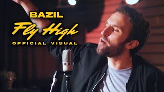 Video voorbeeld van "Bazil - Fly High (Official Visual)"